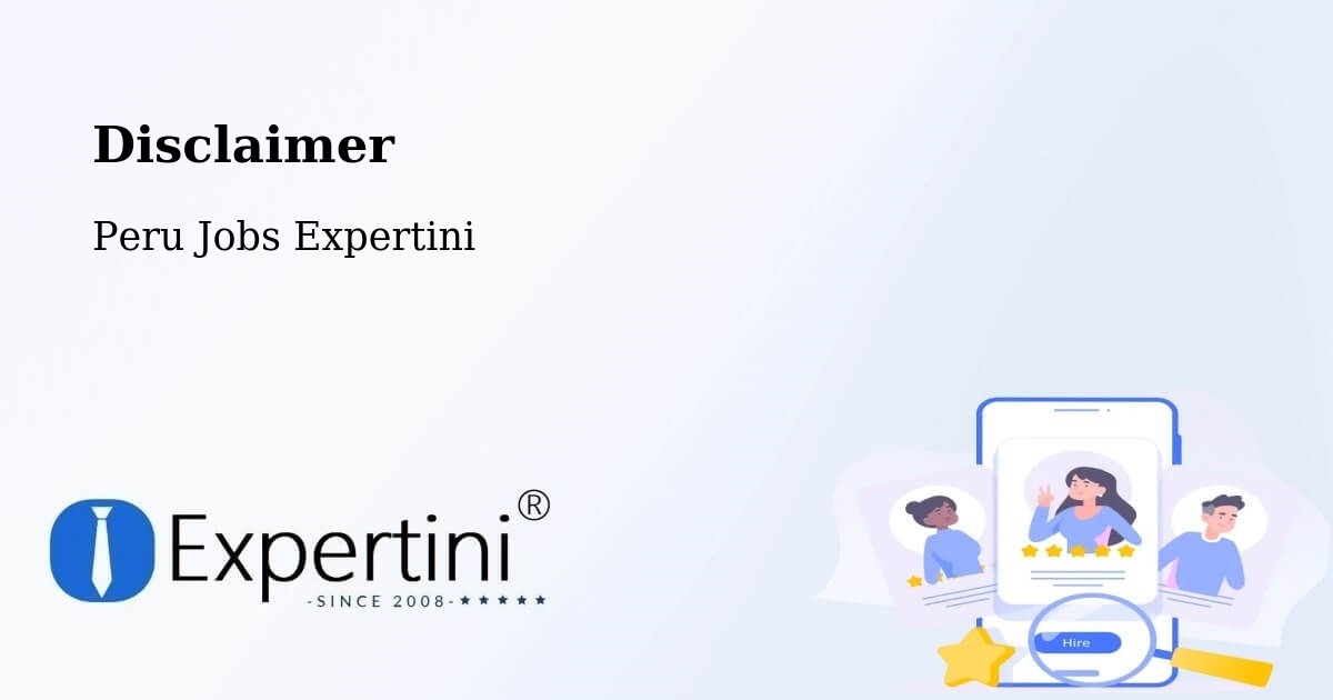 Disclaimer – Chota - Peru Jobs Expertini