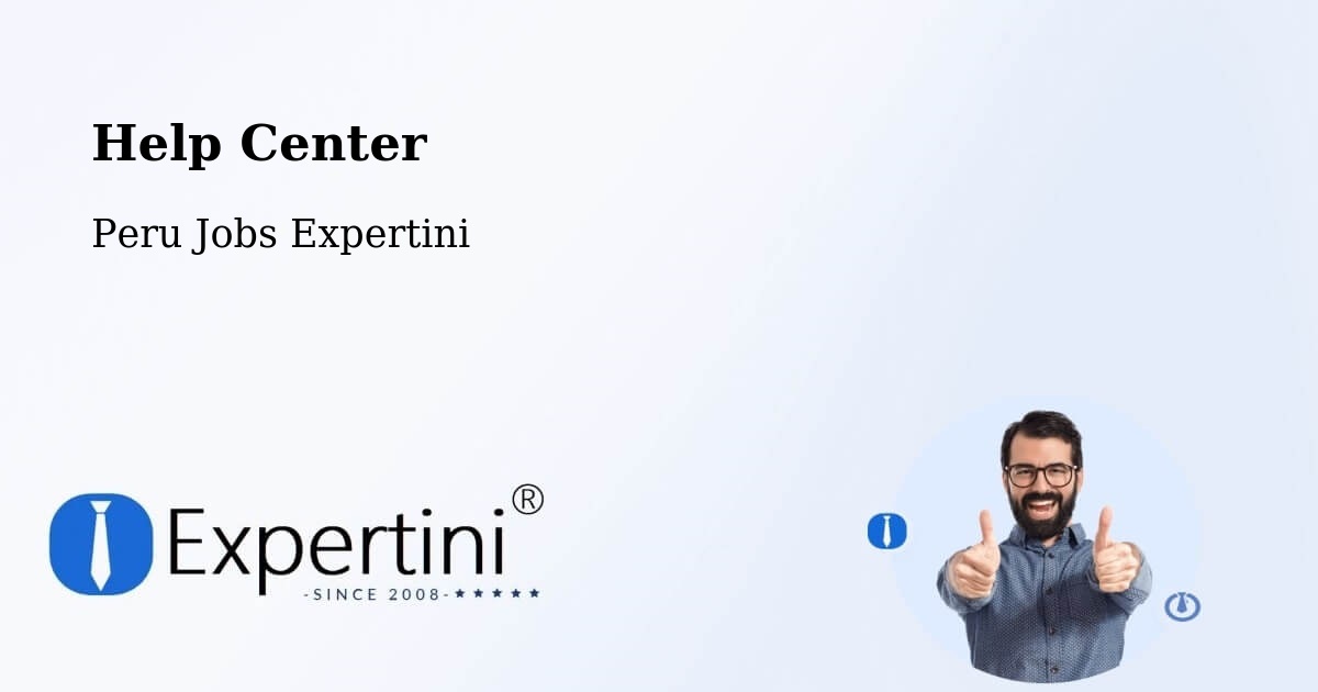 Help Center – Chota - Peru Jobs Expertini