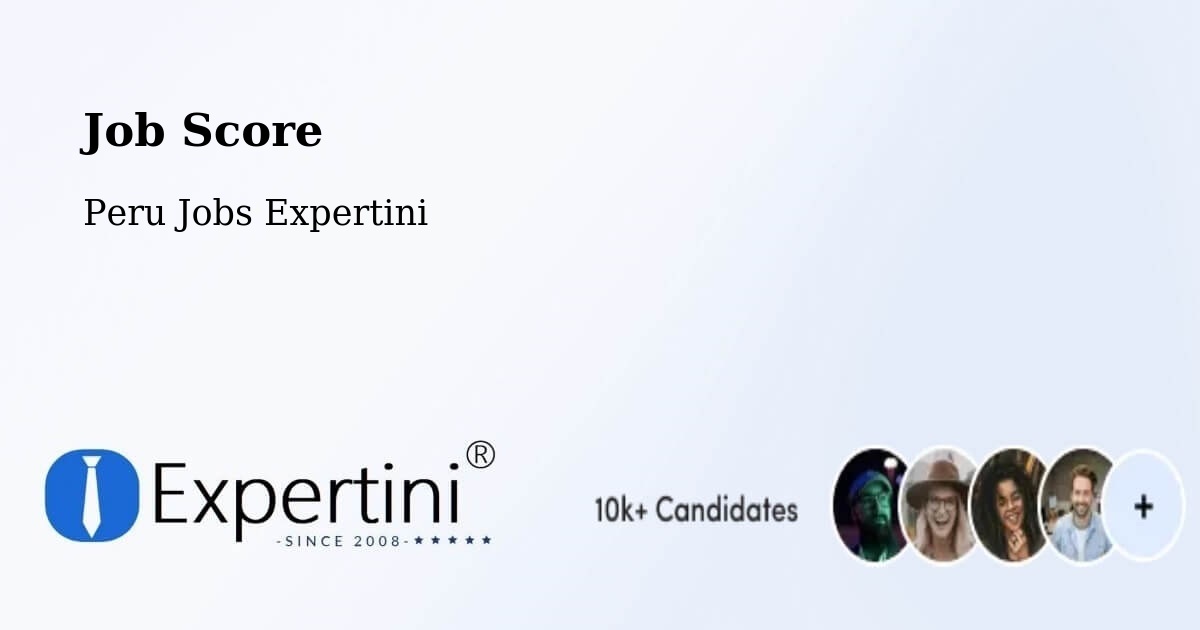 Job Score & Job Description Score Tool – Chota - Peru Jobs Expertini