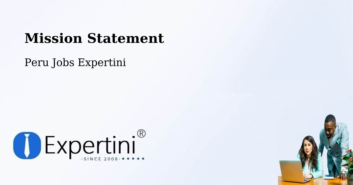Corporate Mission – Chota - Peru Jobs Expertini