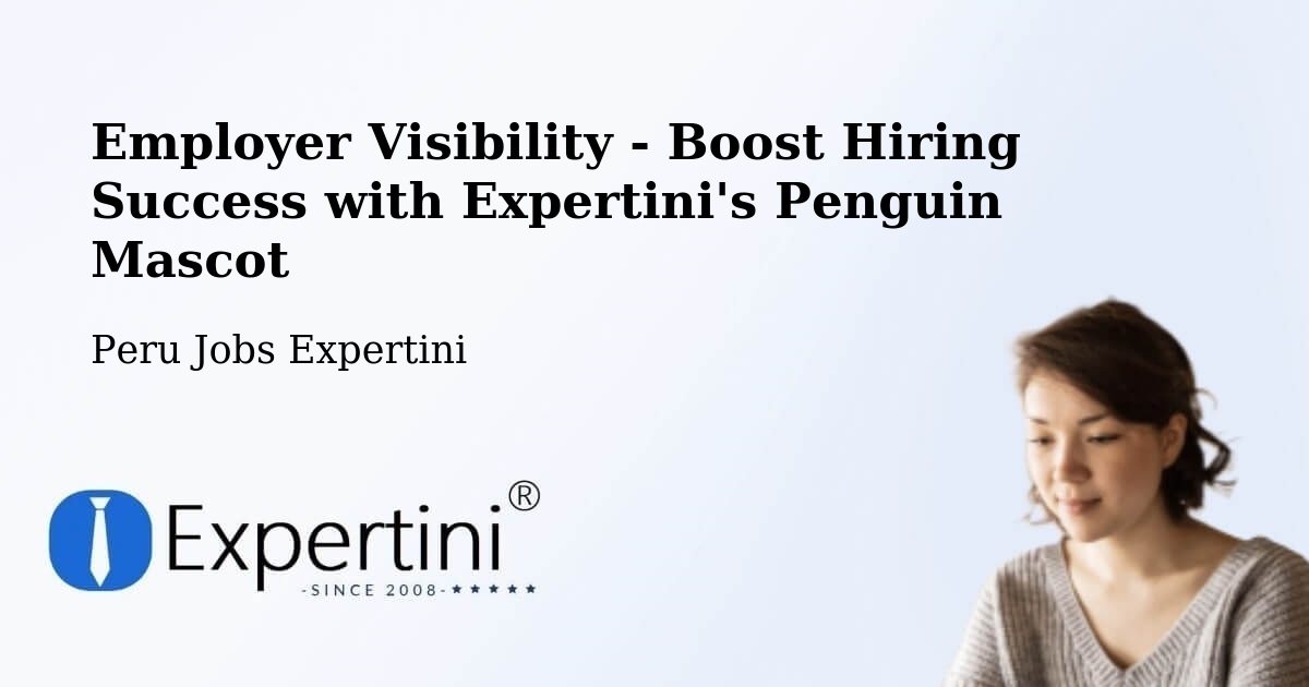 CV and Resume Visibility Optimization – Chota - Peru Jobs Expertini